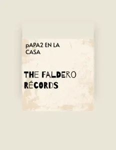 收听 Papa2 En La Casa、观看音乐视频、阅读小传、查看巡演日期等 ！