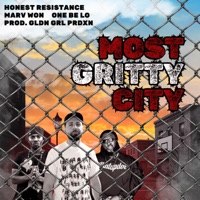 Most Gritty City - Single - Honest Resistance, Marv Won, One Be Lo & Miz Korona