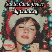 Santa Came Down My Chimney (Banned 1960s Song) - Censored Jukebox