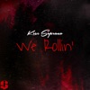 We Rollin' - Single