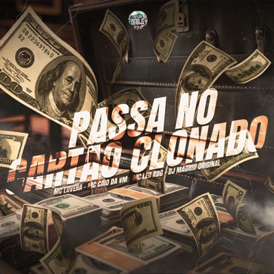 PASSA NO CARTÃO CLONADO (feat. Mc Léo RDG) - Single