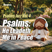 Psalms: He Leadeth Me in Peace