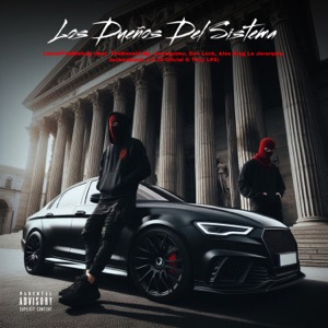 Los Dueños Del Sistema (feat. TheRonald MP, Andaquimu, don lock, alex king la jerarquia, Jackesblack, Lil JD Oficial & Tony Lps)