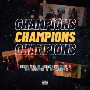 CHAMPIONS (feat. Al Flexo, AllyBandzz & Dakaibo)