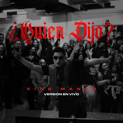 ¿Quien Dijo? (En Vivo) - Single