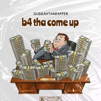 B4 tha come up - EP - Guddahtharapper