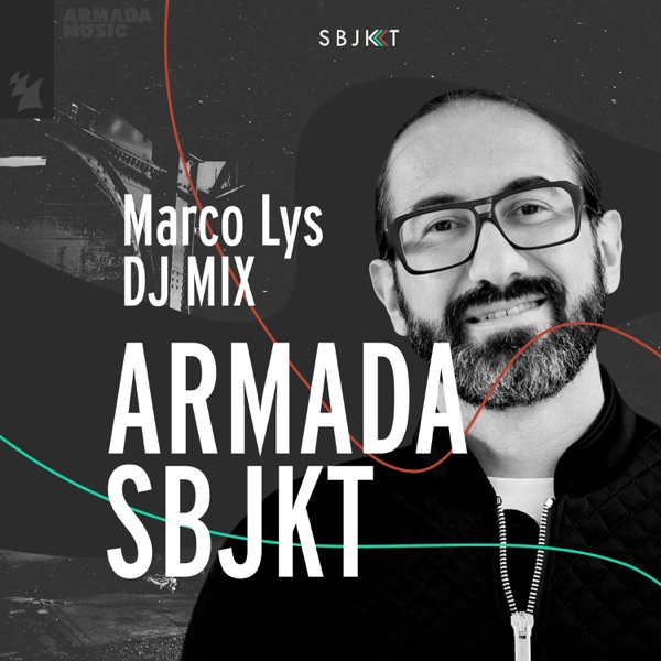 Armada Subjekt: Marco Lys (DJ Mix)