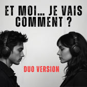 Et moi… je vais comment ? — DUO Version