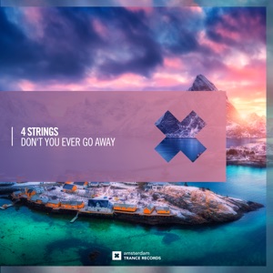 Don't You Ever Go Away (Extended Mix)