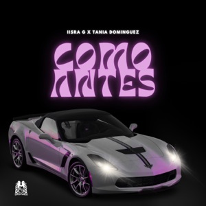 COMO ANTES (feat. Tania Dominguez, Rancho Humilde & Jimmy Humilde)