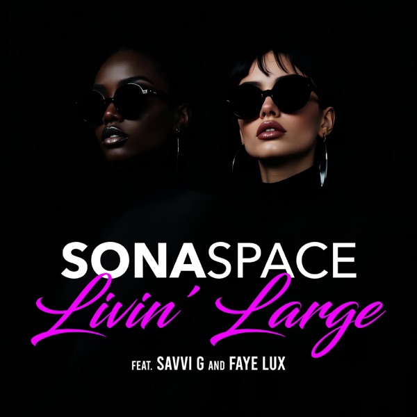 Livin' Large (feat. Savvi G & Faye Lux)