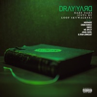 Haze Daze (feat. Mavi Marx, Chukk Rukkuz, Kincee, Mr. Ripley, Jamal Gasol & Ryan Lionheart) - Single - Dray Yard