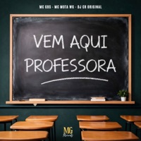 Vem Aqui Professora - Single - Mc Mota wg & Mc Gbs