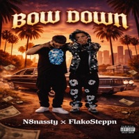 BOW DOWN - Single - N8nassty, Flakosteppn & Khool Aid