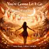 You're Gonna Let It Go