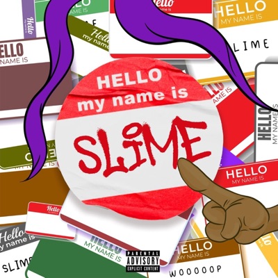 HELLO, my name is SLIME