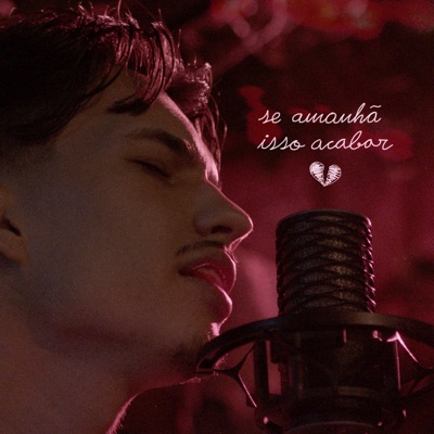 Se Amanhã Isso Acabar - Single