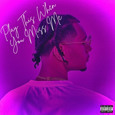 Play This When You Miss Me