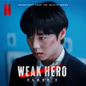 Primary“Weak Hero Class 2 (Soundtrack from the Netflix Series)” cover artwork