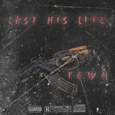 Lost His Life Pgwm - Single