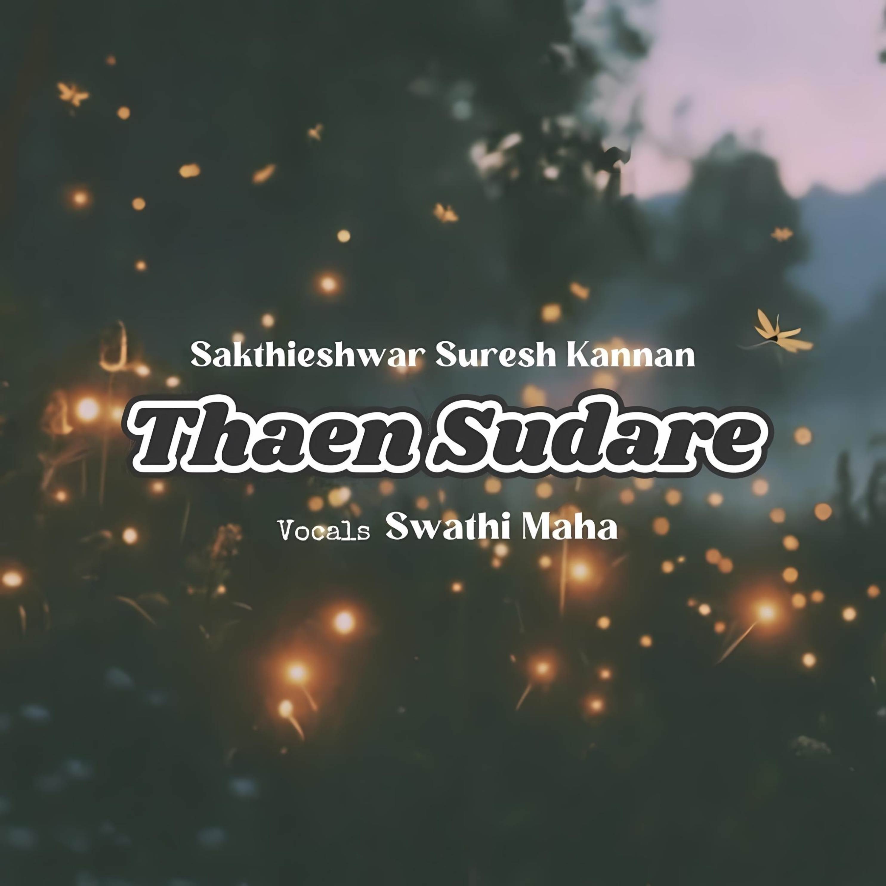 Thaensudare (Cover) - Single by Sakthieshwar Suresh Kannan & Swathi Maha album cover