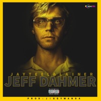 Jeff Dahmer - Single - JayTee L & Lainer