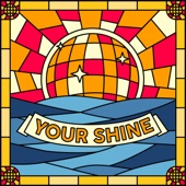 Your Shine artwork
