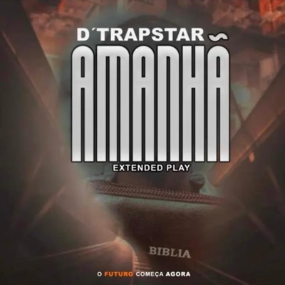 D TRAPSTAR (Amanhã) - Single
