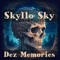 Dez Memories - Skyllo Sky lyrics