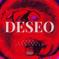 DESEO (feat. Lejazzy & IvanConly) - Single - Lyry