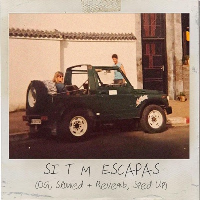 si t m escapas (OG, Slowed + Reverb, Sped Up) - Single