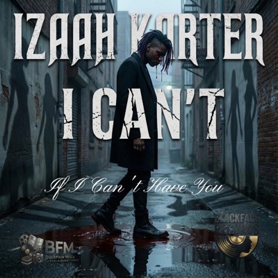 I can't (feat. Izaah Karter)