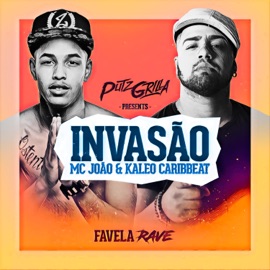 Invasão Putzgrilla, Mc João & Kaleo Caribbeat