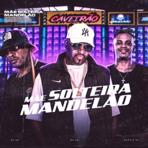 Mãe Solteira Mandelão