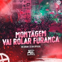 Montagem Vai Rolar Furança - Single - MC Druw & DJ BK OFFICIAL