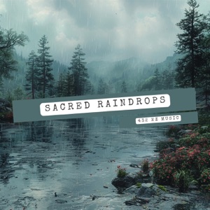 Sacred Raindrops: 432 Hz Sound Ritual