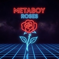 Roses - Single - MetaBoy