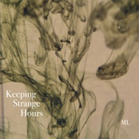 Keeping Strange Hours - M.L
