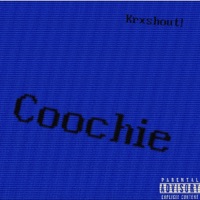Coochie - Single - Krxshout!