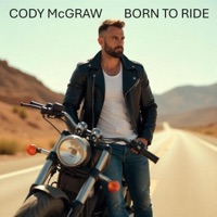 BORN TO RIDE (feat. Cody McGraw) - EP - Resoundingchant643