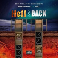 Hell and Back (feat. A-Juice) - Single - Rumors Stackabilli