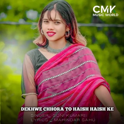 DEKHWE CHHORA TO HAISH HAISH KE - Single