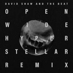 Open Wide (Hyperstellar Remix) - Single