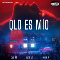 QLO ES MIO (Gale22, Bastii le, Valen Doble v, Yeiko - Single - Galeto