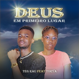 Deus em Primeiro Lugar (feat. Torya)