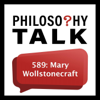 589: Mary Wollstonecraft (feat. Sylvana Tomaselli) - Philosophy Talk