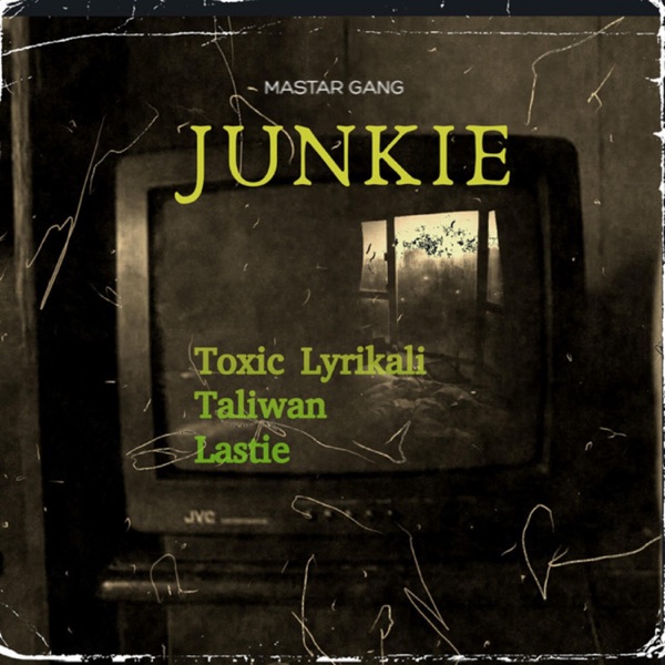 Junkie (feat. Taliwan & Lastie)