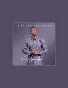 Dengarkan Bongani Thabede, tonton video musik, baca bio, lihat tanggal tur & lainnya!