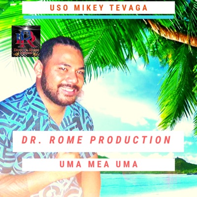Uso Mikey - Uma mea uma (feat. Dr. Rome Production & Tapu Aumua Soli)