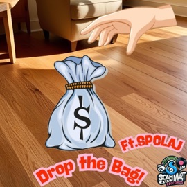 Drop The Bag (feat. SPCLAJ) $camdad